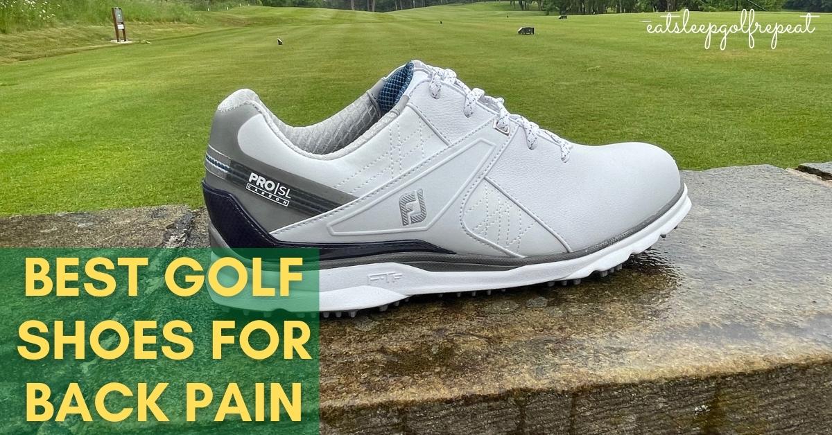 Best Golf Shoes for Back Pain