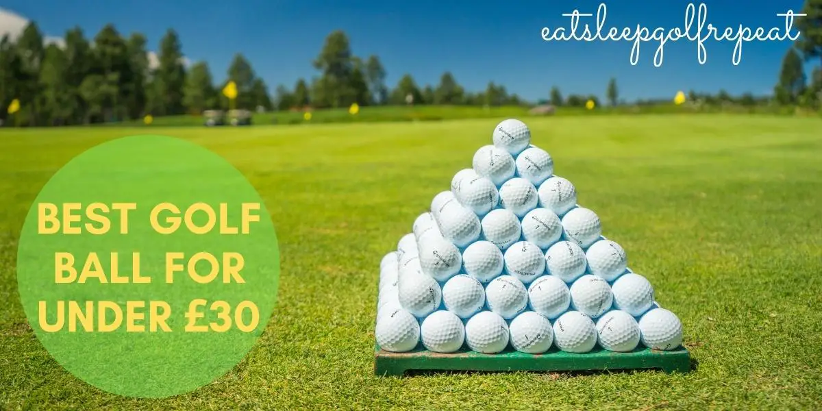 Best Golf Ball for under £30